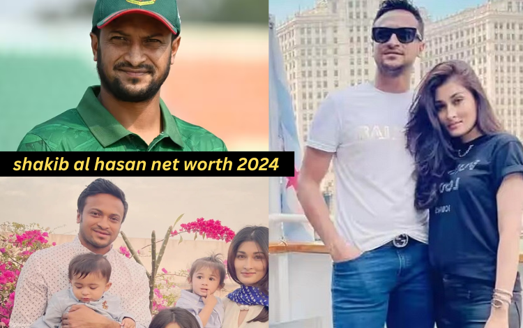 shakib al hasan net worth 2024, family, wife & Wikipedia