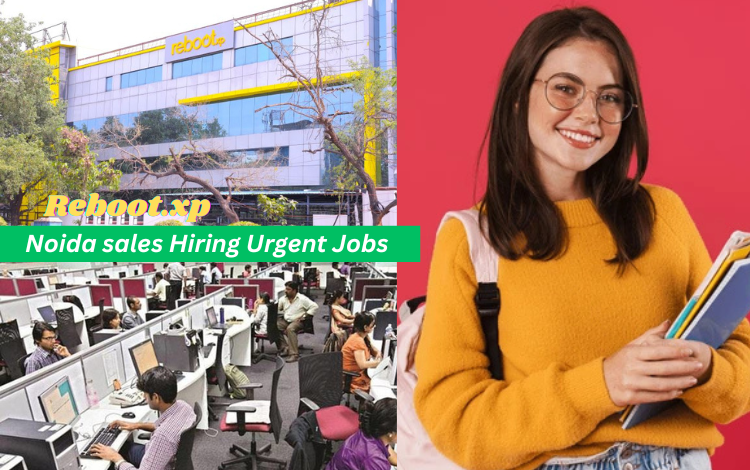 Reboot.xp Noida sales Hiring Urgent Jobs in Noida for Freshers